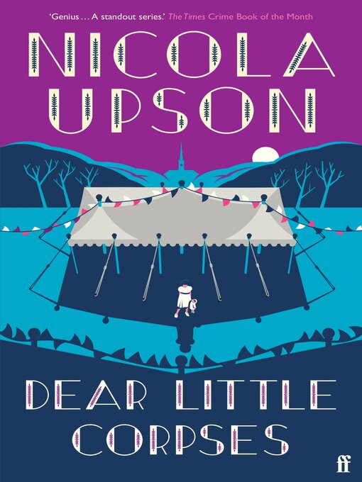 Title details for Dear Little Corpses: 'Genius.' the Times by Nicola Upson - Available